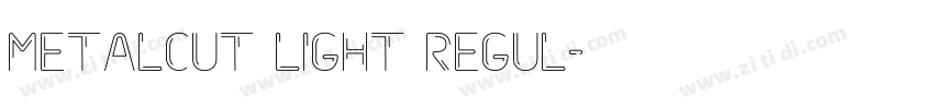 Metalcut Light Regul字体转换
